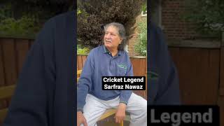 #sarfraznawaz #shorts Cricket Legend Sarfraz Nawaz
