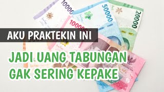 Tips agar uang tabungan tidak sering terpakai | Tips hemat uang | Cara hemat uang