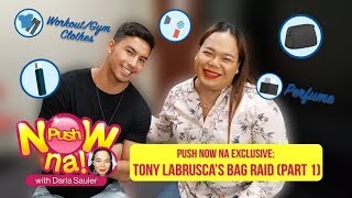 Push Now Na Exclusive: Tony Labrusca’s bag raid