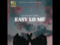 EASY LO ME - J.O STYLAH  FT. DERII (AGENTIC CREW)