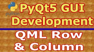 PyQt5 QtQuick QML Rows And Columns