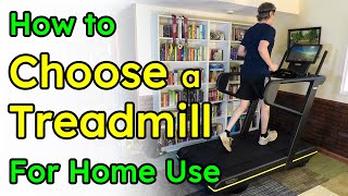 How to Choose a Treadmill for Home Use: 5 Guidelines & 21 Issues