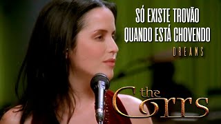 The Corrs - Dreams (Legendado em Português)