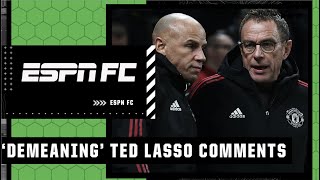 Manchester United players ‘DEMEANING’ with Ted Lasso comparisons! | ESPN FC
