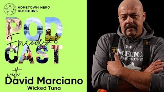 HHO Podcast - Wicked Tuna Captain David Marciano - Giving Back