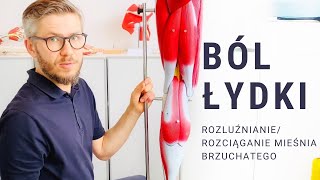 BÓL ŁYDKI - rozluźnianie/rozciąganie brzuchatego łydki - AUTOTERAPIA W 5 MINUT [#48]