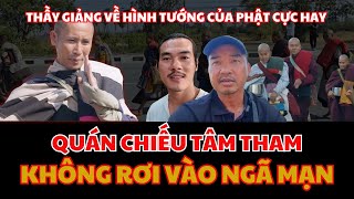 Thầy Minh Tuệ Giải Mã Hình Tướng Của Phật \u0026 Bí Quyết Quán Chiếu Tâm Tham