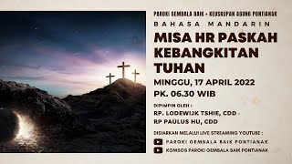 LIVE: MISA HR PASKAH KEBANGKITAN TUHAN 復活主日 (MANDARIN) MINGGU 17/04/2022 星期日 2022年04月17日 06:30 WIB