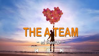 The A Team - Ed Sheeran (Lyric)