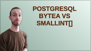 Dba: PostgreSQL bytea vs smallint