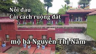 Mộ bà Nguyễn Thị Năm, người bị xử tử đầu tiên trong cải cách ruộng đất.