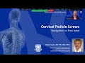 The Great Debate Cervical Pedicle Screws Navigation vs Free hand.