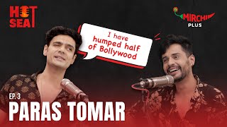 Paras Tomar interview: “I have humped half of Bollywood”| Hot Seat Episode -  3