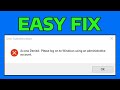 How To Fix Access Denied Please Log In with Administrator in Windows