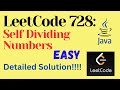 LeetCode 728 : Self Dividing Numbers || EASY || JAVA || Detailed Solution