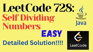 LeetCode 728 : Self Dividing Numbers || EASY || JAVA || Detailed Solution