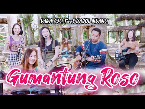 Download Lagu Dara Ayu Gumantung Roso Ft. Bajol Ndanu Mp3