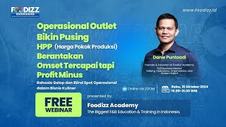 Free Webinar - Operasional Outlet Bikin Pusing HPP Berantakan Omset Tercapai tapi Profit Minus