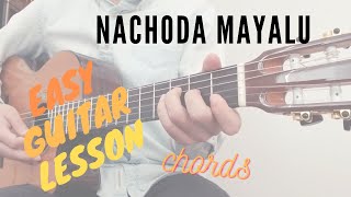 nachoda mayalu - Anmol Gurung - Guitar lesson | chords