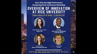 2021 OG-HPC Conference Workshop: Overview of Innovation at Rice University