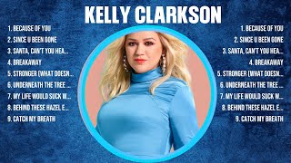 Kelly Clarkson Greatest Hits  Album ▶️ Top Songs  Album ▶️ Top 10 Hits of All Ti