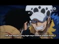 Trafalgar Law tidak terima diperintah oleh Luffy saat beraliansi 😄