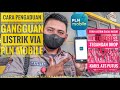 Cara Lapor Gangguan Listrik Via Online Aplikasi PLN Mobile