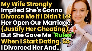 Cheating Wife Strongly Implied She's Gonna Divorce Me If I Didn't Let Her Open Our Marriage. Revenge