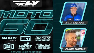 Fly Racing Moto:60 Show - San Diego SX 2025 with Zach Osborne \u0026 Jason Thomas