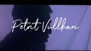 Petrit Vullkani - Ajo eshte e bukur