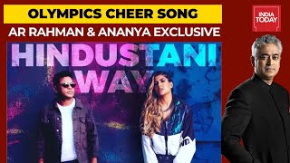 AR Rahman, Ananya Birla Exclusive On India's Cheer Song For Tokyo Olympics With Rajdeep Sardesai