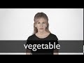 How to pronounce VEGETABLE in British English