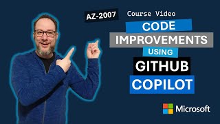 Implement code improvements using GitHub Copilot tools AZ-2007 | Episode 5