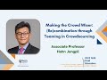 Making the Crowd Wiser: (Re)combination through Teaming in Crowdsourcing - 2022 NUS GE VOH