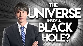 Brian Cox - Is The Whole Universe Inside a Black Hole?
