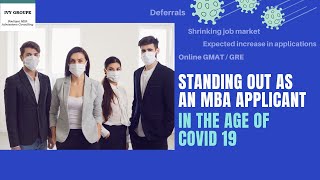 Standing Out as an MBA Applicant In The Age of COVID-19