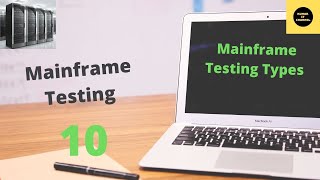 Mainframe Testing Types- Mainframe Testing Tutorial - Part 10