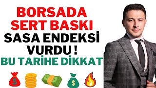 Borsada Sert Baskı, Sasa Endeksi Vurdu, Borsa Yorumları, Dolar.