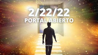 2/22/22 hz Activación de Milagros en Abundancia, Salud, Plenitud - Portal Abierto, Nueva era de Luz