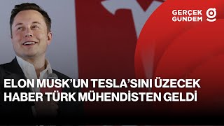 Elon Musk'u kızdıracak haber Türk mühendisten geldi!