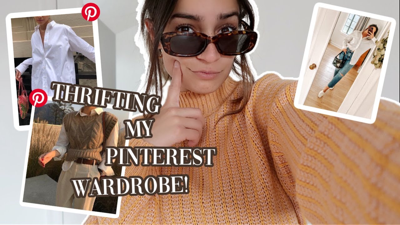 Thrifting My Pinterest Wardrobe Youtube
