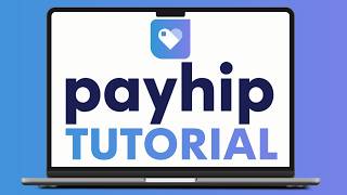 Complete Payhip Tutorial From Start to Finish | Sell Digital Products