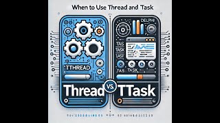 TTask vs. TThread in Delphi