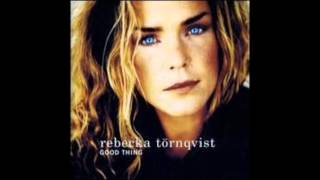 Rebecka Törnqvist - Good thing