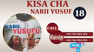 KISA CHA NABII YUSUF A.S [SWAHILI, FULL HD]~EPSD 18