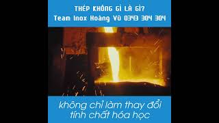 Thép không gỉ (Inox) là gì?