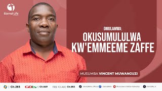 OKUSUMULULWA KW'EMMEEME ZAFFE | MUSUMBA VINCENT MUWANGUZI