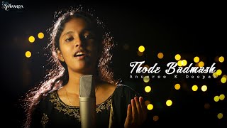 Thode Badmash || Saawariya || Unplugged || Anusree K Deepak