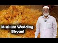 பாய் வீட்டு கல்யாண சிக்கன் பிரியாணி செய்வது எப்படி | World Famous Muslium Wedding Biryani