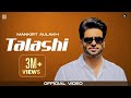 Talashi (Official Video) | Mankirt Aulakh | Gurlez Akhtar | Aman Hundal | Mankirt Aulakh Vol 1 EP